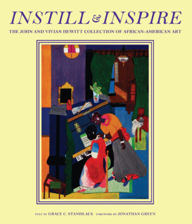 Instill & Inspire: The John and Vivian Hewitt Collection of African-American Art