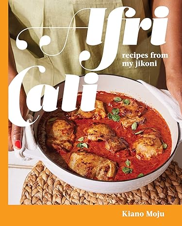 AfriCali: Recipes from My Jikoni