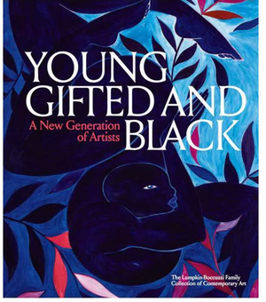 Young Gifted and Black: A New Generation of Artist