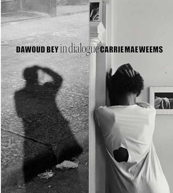 Dawoud Bey & Carrie Mae Weems: In Dialogue by  Ron Platt
