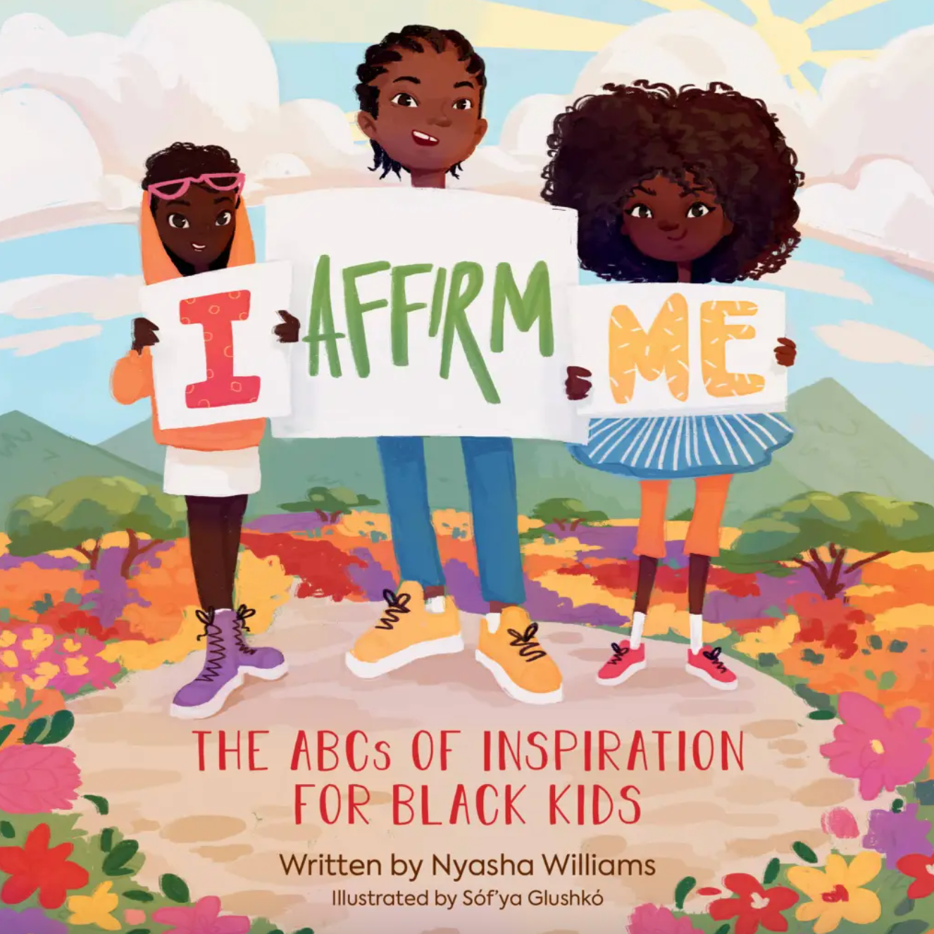 I Affirm Me: The ABCs of Inspiration For Black Kids