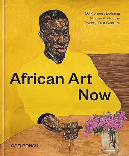 African Art Now: 50 pioneers Defining African Art for the Twenty-First Century