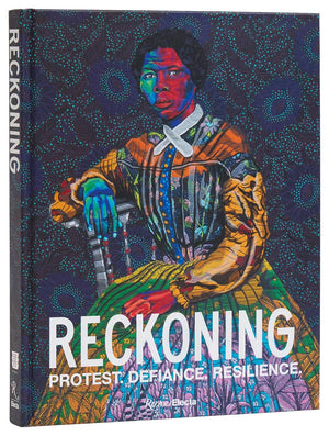 Reckoning: Protest. Defiance. Resilience.