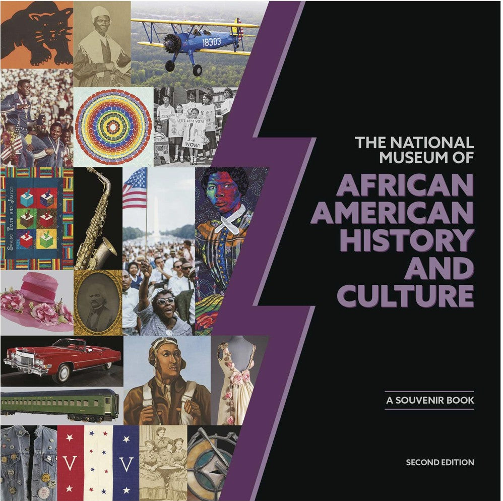 The National Museum of African American History and Culture: a Souvenir Book