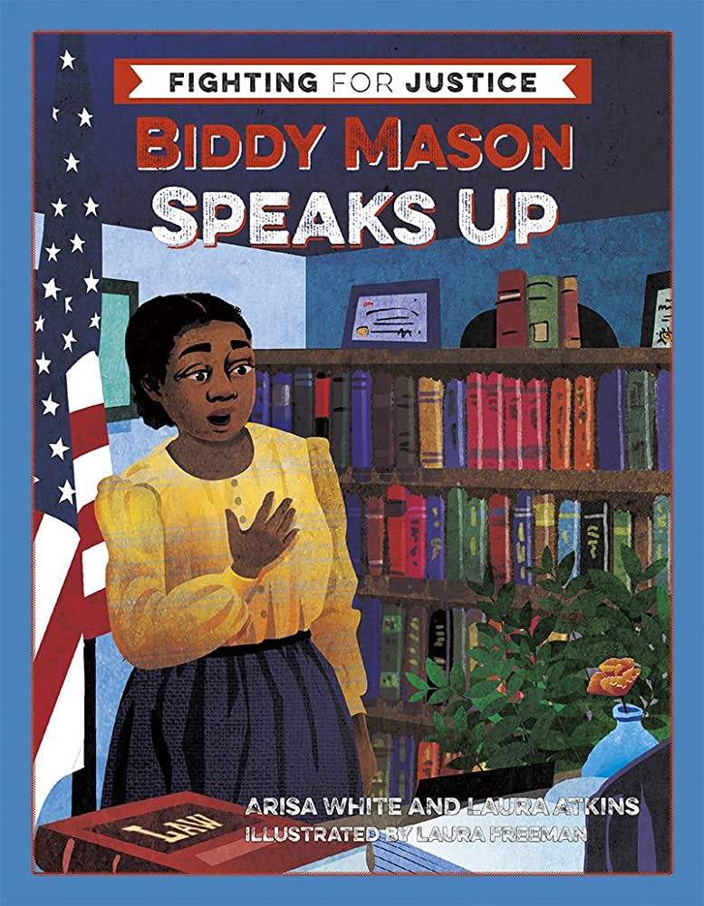Biddy Mason Speaks Up (Fighting for Justice #2)